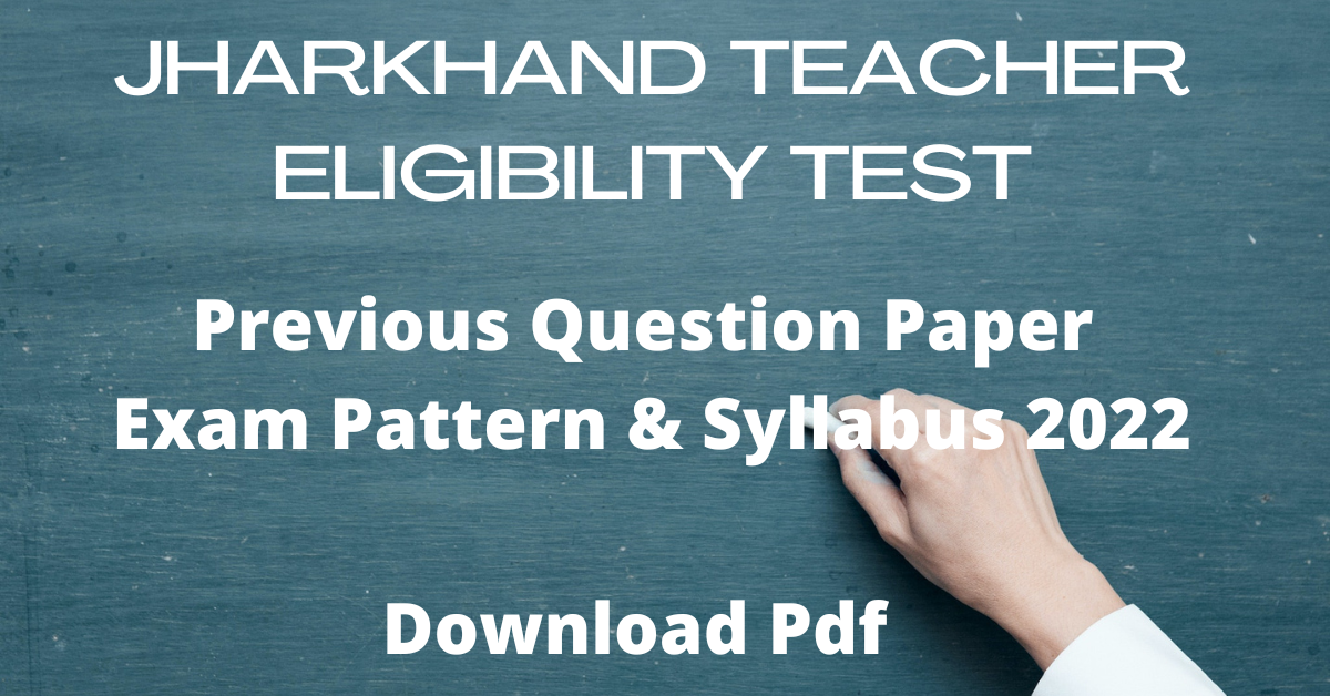 Jharkhand TET 2022 Previous Question Paper Pdf- Download Fast