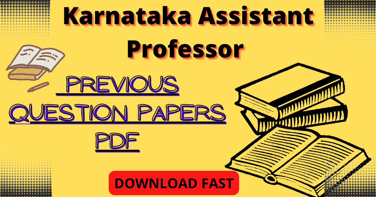 Karnataka Assistant Professor 2022 Previous Question Papers- Pdf Download Fast