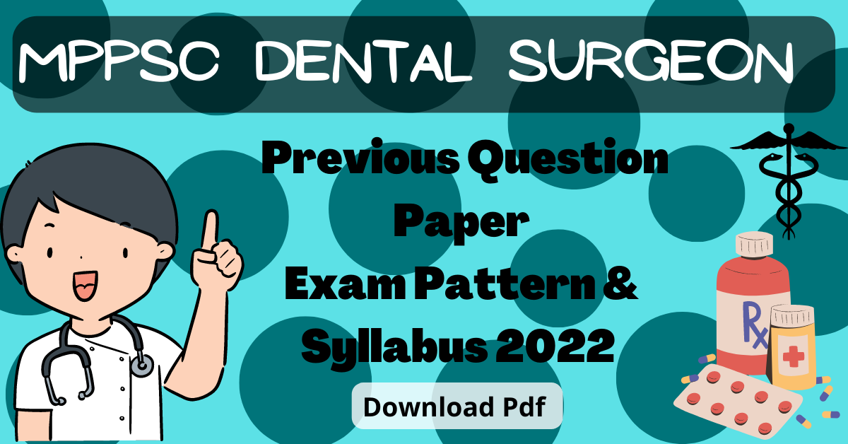 MPPSC Dental Surgeon 2022 Previous Question Paper Pdf- Download Fast