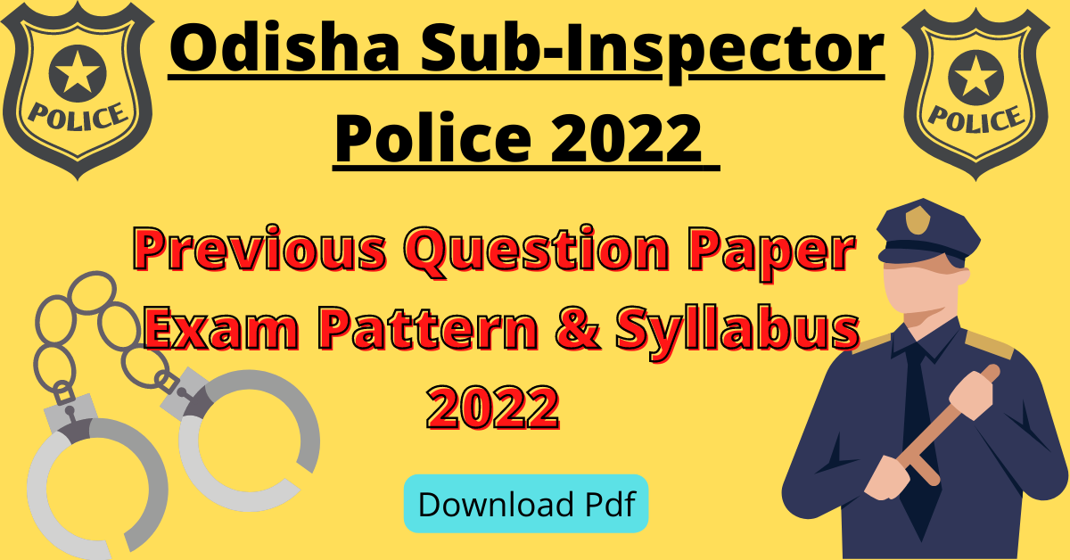 Odisha SI Police 2022 Previous Question Paper Pdf- Download Fast