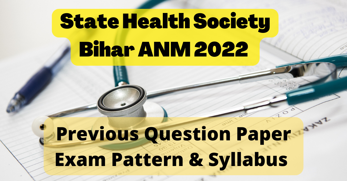 SHS Bihar ANM 2022 Previous Question Paper Pdf- Download fast 