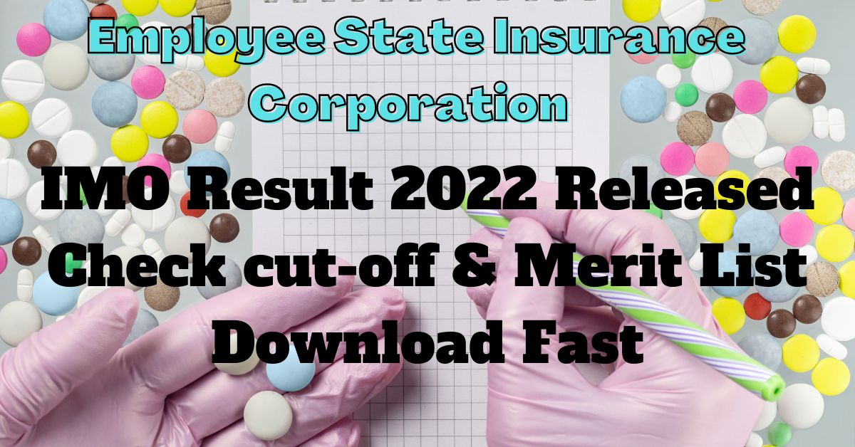 ESIC IMO Result 2022 Released Download Fast