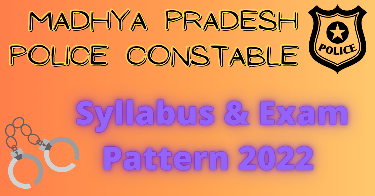 MP Police Constable Syllabus 2022 - Latest Update