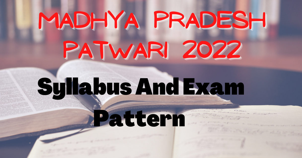 MP Patwari Syllabus And Exam Pattern 2022- Latest Update 