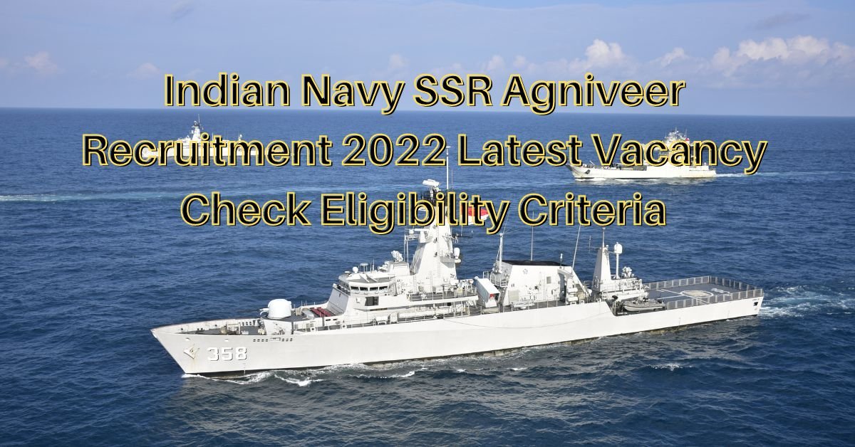 Indian Navy SSR Agniveer Recruitment 2022 Latest Vacancy Apply Fast