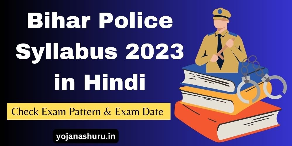 Bihar Police Syllabus 2023 in Hindi, Check Exam Pattern Here