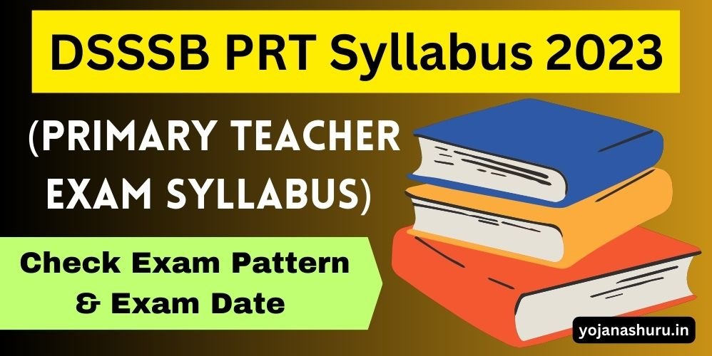 DSSSB PRT Syllabus 2023 Check Exam Pattern & Exam Date