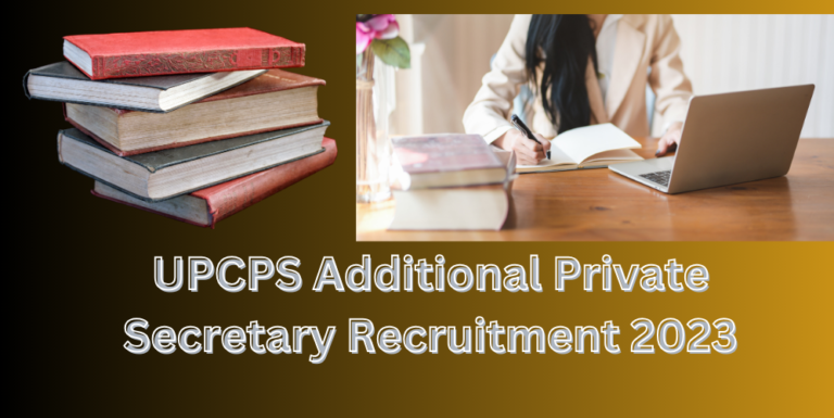 UPCPS Additional Private Secretary Recruitment 2023